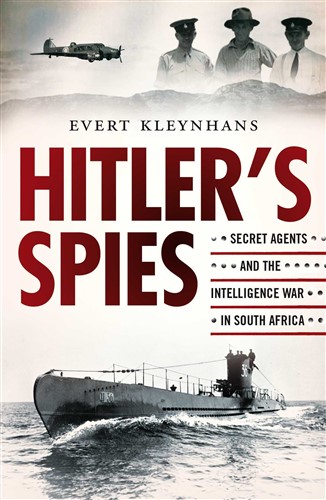 Hitler’s Spies: Secret Agents and the Intelligence War in South Africa